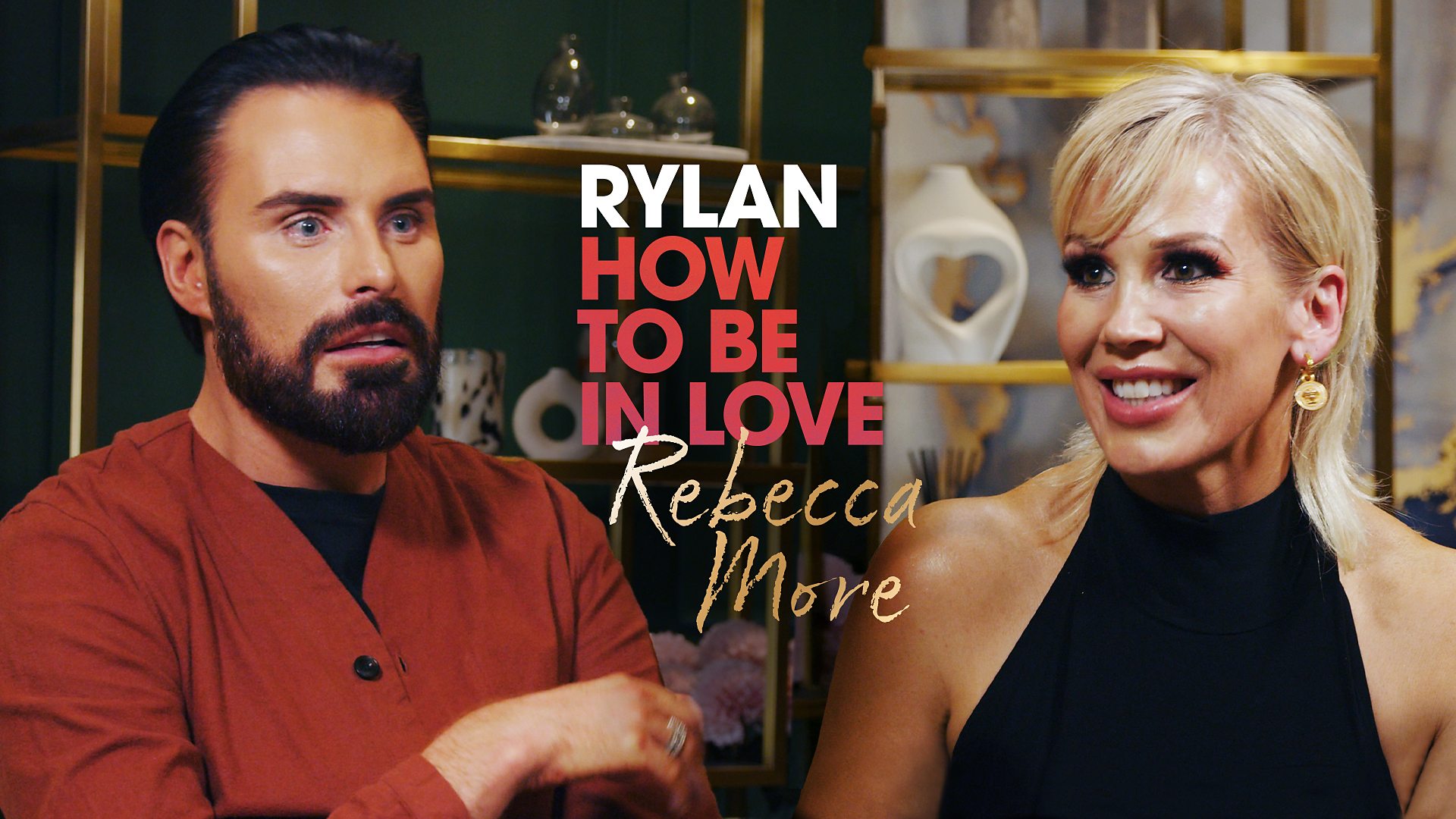 Rebecca More on Rylan: How to Be in Love